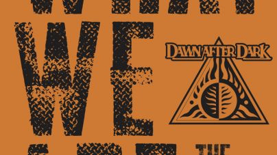 THE OFFICIAL DAWN AFTER DARK BAND HISTORY ‘WHAT WE ARE’ IS NOW ON SALE